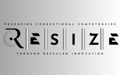 NEW PROJECT: RESIZE – Reshaping Correctional Competencies through RESCALED Innovation